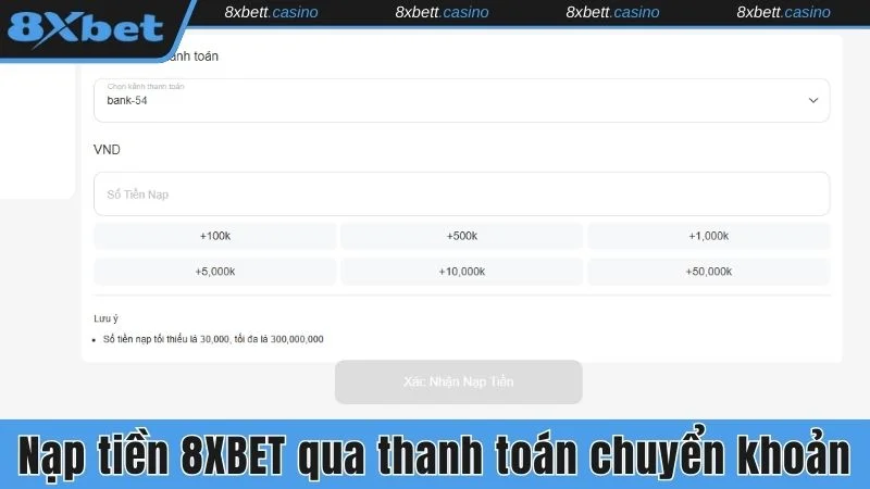 4 bước nạp tiền 8xbet qua thanh toán chuyển khoản