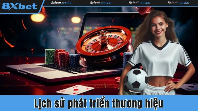 Lịch sử phát triển 8xbet