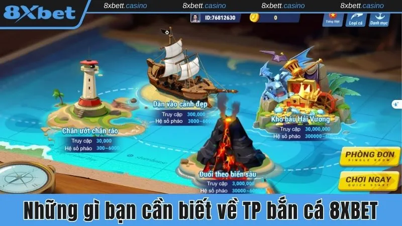 Những gì bạn cần biết về TP bắn cá 8xbet