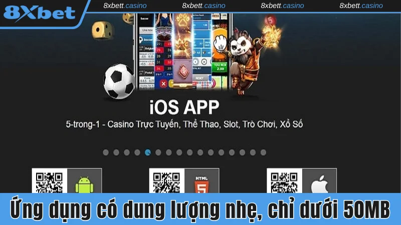 Ứng dụng 8xbet có dung lượng nhẹ, chỉ dưới 50MB